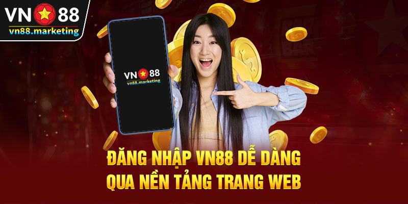 Đăng nhập VN88 dễ dàng qua nền tảng trang web