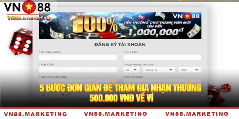 5 bước đơn giản để tham gia nhận thưởng 500.000 VNĐ về ví